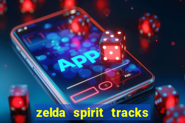 zelda spirit tracks rom pt br